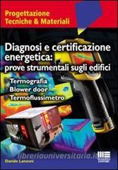 Diagnosi e certificazione energetica: prove strumentali sugli edifici. Termografia. Blower door. Termoflussimetro.pdf