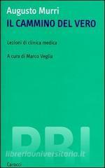 Il cammino del vero. Lezioni di clinica medica.pdf