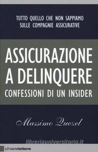 Assicurazione a delinquere. Confessioni di un insider.pdf