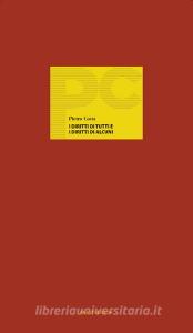 I diritti di tutti e i diritti di alcuni. Le ambivalenze del costituzionalismo.pdf