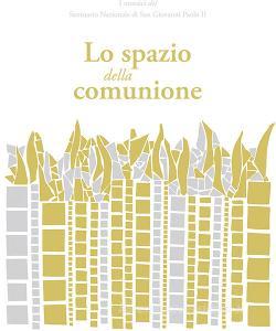 Lo spazio della comunione. I mosaici del Santuario Nazionale di San Giovanni Paolo II.pdf