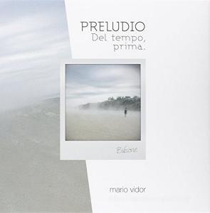 Preludio del tempo prima. Ediz. italiana e inglese.pdf