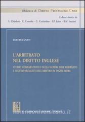 L arbitrato nel diritto inglese. Studio comparatistico sulla natura dellarbitrato e sullimparzialità dellarbitrato in Inghilterra.pdf