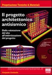 Il progetto architettonico antisismico. Con CD-ROM.pdf