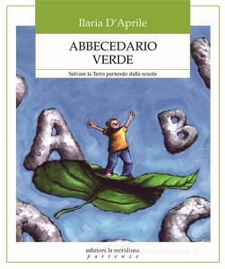 Ebook Abbecedario Verde di D'Aprile Ilaria edito da edizioni la meridiana