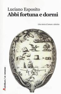 Abbi fortuna e dormi.pdf