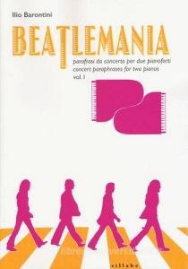 Beatlemania. Parafrasi da concerto per due pianoforti-Concert paraphrases for two pianos vol.1.pdf