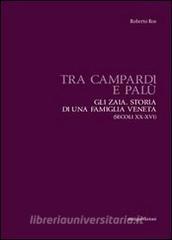 Tra Campardi e Palù. Gli Zaia. Storia di una famiglia veneta.pdf