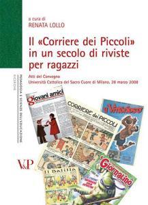 Il «Corriere dei Piccoli» in un secolo di riviste per ragazzi. Atti del convegno (Milano, 28 marzo 2008).pdf
