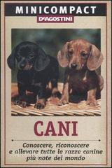 Cani. Conoscere, riconoscere e allevare tutte le razze canine più note del mondo.pdf