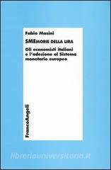 Smemorie della lira. Gli economisti italiani e ladesione al Sistema monetario europeo.pdf