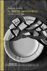 Il pasto impossibile. Teatro, cibo, fame.pdf