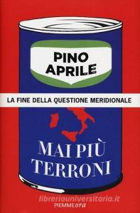 Mai più terroni. La fine della questione meridionale.pdf
