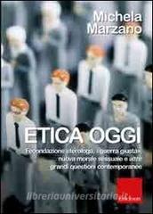 Etica oggi. Fecondazione eterologa, «guerra giusta», nuova morale sessuale e altre grandi questioni contemporanee.pdf