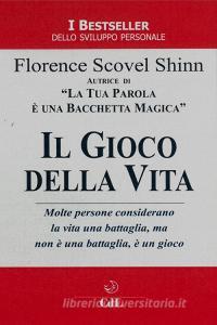 Ebook Il Gioco della Vita di Florence Scovel Shinn edito da Edizioni Cerchio della Luna