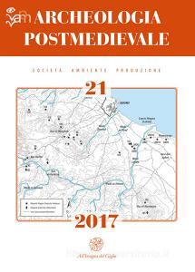 Archeologia postmedievale. Società, ambiente, produzione (2017). Ediz. bilingue vol.21.pdf