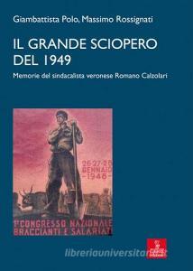 Il grande sciopero del 1949. memorie del sindacalista veronese Romano Calzolari.pdf