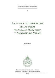 Ebook La Figura del emperador en las obras de Amiano Marcelino y Ambrosio de Milán di Silvia Mas edito da EDUSC