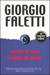 Niente Di Vero Tranne Gli Occhi Faletti Giorgio Dalai Editore Super Nani Trama Libro 9788884907936 Libreria Universitaria