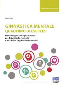 Ginnastica mentale. Quaderno di esercizi.pdf