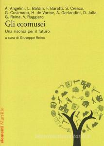 Gli ecomusei. Una risorsa per il futuro.pdf
