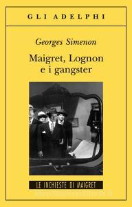 Maigret, Lognon e i gangster.pdf