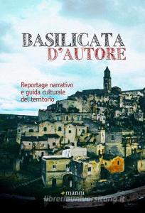 Basilicata dautore. Reportage narrativo e guida culturale del territorio.pdf
