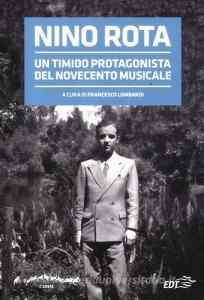 Nino Rota. Un timido protagonista del Novecento musicale. Atti del convegno.pdf