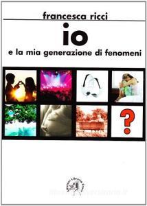 Io e la mia generazione di fenomeni.pdf