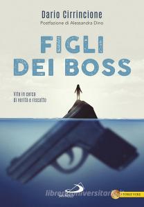 Figli dei boss. Vite in cerca di verità e riscatto.pdf