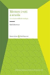 Mettere i voti a scuola. Introduzione alla docimologia.pdf