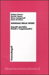 Manuale dello sport. Aspetti giuridici, fiscali e organizzativi.pdf