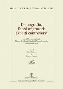 Demografia, flussi migratori. Aspetti controversi. Atti del Seminario di studi (Firenze, 2016).pdf
