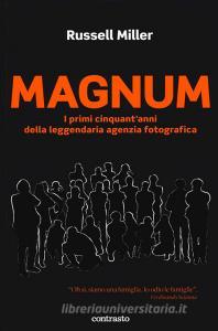 Magnum. I primi cinquantanni della leggendaria agenzia fotografica. Ediz. speciale.pdf