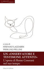 Un «osservatore e testimone attento». Lopera di Remo Ceserani nel suo tempo.pdf
