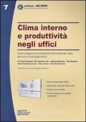 Clima interno e produttività negli uffici. Come integrare la produttività nellanalisi del costo del ciclo di vita degli edifici.pdf