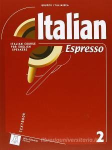Italian espresso. Italian course for english speakers. Libro dello studente vol.2.pdf