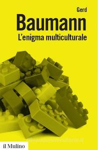 L enigma multiculturale. Stati, etnie, religioni.pdf