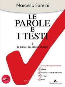 Le parole e i testi. Per le Scuole superiori. Con CD-ROM. Con espansione online.pdf