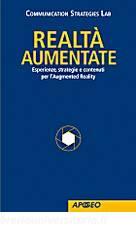 Realtà Aumentate. Esperienze, strategie e contenuti per lAugmented Reality.pdf