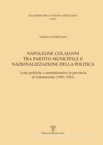 Napoleone Colajanni, tra partito municipale e nazionalizzazione della politica. Lotte politiche e amministrative in provincia di Caltanissetta (1901-1921).pdf