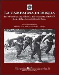 La campagna di Russia. Nel 70° anniversario dellinizio dellintervento dello CSIR Corpo di spedizione italiano in Russia.pdf