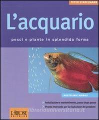 L acquario. Pesci e piante in splendida forma.pdf