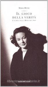 Il gioco della verità. Una diva nella Roma del 1943.pdf