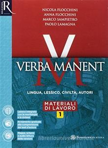 Verba manent. Grammatica-Esercizi-Per tradurre-Repertori lessicali. Per le Scuole superiori. Con e-book. Con espansione online vol.1.pdf