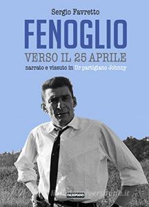 Fenoglio verso il 25 aprile. Narrato e vissuto in Ur partigiano Johnny.pdf