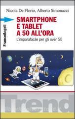 Smartphone e tablet a 50 allora. Limparafacile per gli over 50.pdf