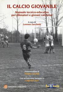 Il calcio giovanile. Manuale tecnico-educativo per allenatori e giovani calciatori.pdf