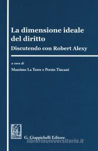 La dimensione ideale del diritto. Discutendo con Robert Alexy.pdf