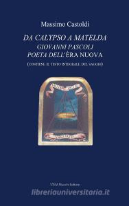 Da Calypso a Matelda. Giovanni Pascoli poeta dellÈra nuova.pdf